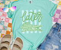 Later Gator T-Shirt